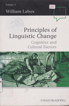Principles of Linguistic Change; Volume 3; Cognitive and cultural factors