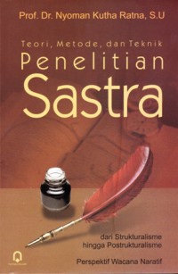 Teori, metode, dan teknik penelitian  sastra