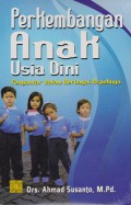 Perkembangan anak usia dini; pengantar dalam berbagai aspeknya (PAUD)