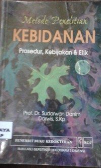 Metode Penelitian Kebidanan; Prosedur, Kebijakan Dan Etik