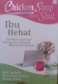 Chicken Soup For The Soul; Ibu Hebat