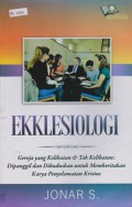 Ekklesiologi; Gereja yang Kelibatan & Tak Kelibatan; Dipanggil dan Dikuduskan untuk Memberitakan Karya Penyelamatan Kristus