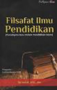 Filsafat Ilmu Pendidikan; paradigma baru dalam pendidikan islam