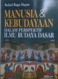 Manusia Dan Kebudayaan Dalam Perspektif Ilmu Budaya Dasar