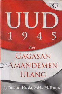 UUD 1945 dan Gagasan Amandemen Ulang