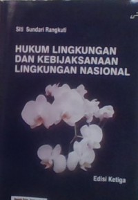 Hukum lingkungan dan kebijaksanaan  lingkungan nasional