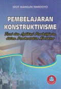 Pembelajaran Konstruktivisme; Teori dan Aplikasi Pembelajaran dalam Pembentukan Karakter