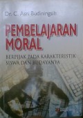 Pembelajaran moral; berpijak pada karakteristik siswa dan budayanya