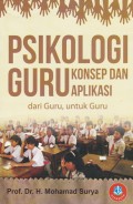 Psikologi guru; konsep dan aplikasi dari guru, untuk guru