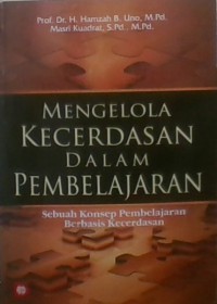 Mengelola Kecerdasan dalam pembelajaran:sebuah konsep pembelajaran berbasis kecerdasan