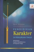 Pendidikan karakter di perguruan tinggi: membangun karakter ideal mahasiswa di perguruan tinggi