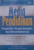 Media Pendidikan; Pengertian, pengembangan dan pemanfaatannya