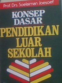 konsep dasar Pendidikan Luar Sekolah