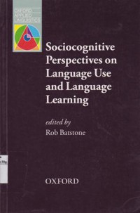 Sociocognitive Perspectives on Language Use and Language Learning