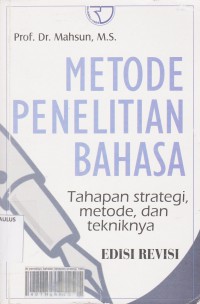 Metode penelitian bahasa; tahapan strategi, metode dan tekniknya