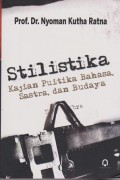 Stilistika; kajian puitika bahasa, sastra dan budaya