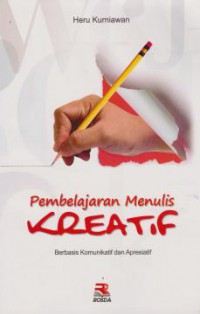 Pembelajaran menulis kreatif; berbasis komunikatif dan apresiatif