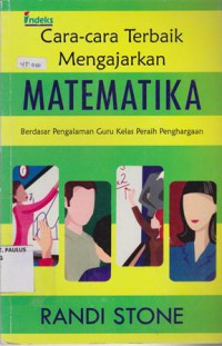 Cara-Cara Terbaik Mengajarkan Matematika Berdasarkan Pengalaman Guru Kelas Peraih Penghargaan (MATEK)