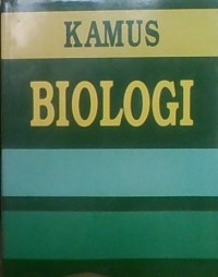 Kamus biologi (BIOLOGI)