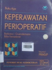 Buku Ajar; Keperawatan Perioperatif , Volume 1 PRINSIP