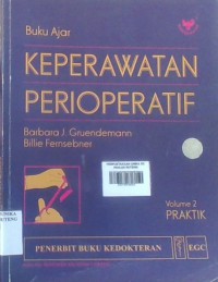 Buku Ajar; Keperawatan Perioperatif, Volume 2 PRAKTIK