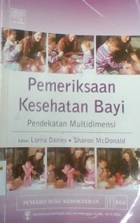 Pemeriksaan Kesehatan Bayi; Pendekatan Multidmensi