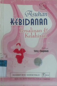 Asuhan Kebidanan; Persalinan & Kelahiran