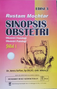 Sinopsis Obstetri; Obstetri Fisiologi Obstetri Patologi; jilid 1