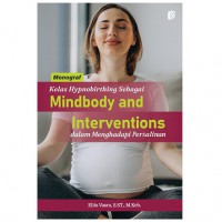 Monograf kelas hypnobirthing sebagai mindbody and interventions dalam menghadapi persalinan