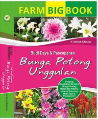 Farm Bigbook; budidaya & Pascapanen bunga potong unggulan