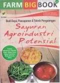 Farm big book; budi daya, pascapanen & teknik pengalengan sayuran agroindustri potensial