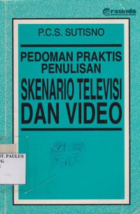 Pedoman Praktis penulisan skenario televisi dan video