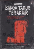 Bunga Tabur Terakhir;Cinta,Dendam,dan Karma di Balik Tragedi '65