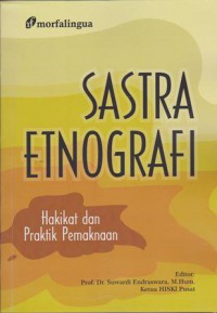 Sastra Etnografi; Hakikat dan Praktik Pemaknaan