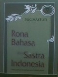 Rona Bahasa dan Sastra Indonesia tanggapan penutur dan pembacanya (BINDO)