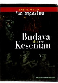 Ensiklopedia Nusa Tenggara Timur; Budaya dan kesenian