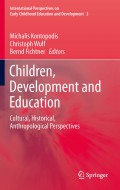 Children, Development and Education ( Cultural, Historical, Anthropoligical Perspectrives)