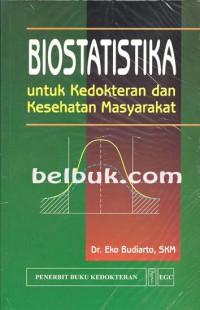 Biostatistika Untuk Kedokteran dan Kesehatan Masyarakat