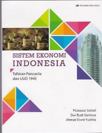 Sistem Ekonomi Indonesia; Tafsiran Pancasila dan UUD 1945