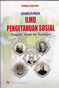 Pembelajaran Ilmu Pengetahuan Sosial Perspektif Filosofi dan Kurikulum