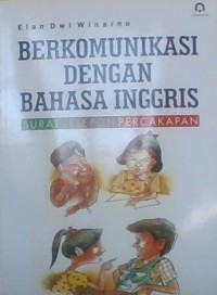 Berkomunikasi dengan Bahasa Inggris  Surat,T elpon, Percakapan (BING)