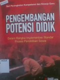 Pengembangan potensi didik